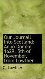our journall into scotland anno domini 1629 5th of november from lowther_cover