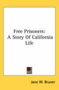 free prisoners a story of california life_cover