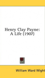 henry clay payne a life_cover