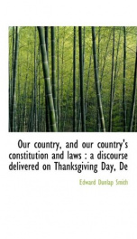 our country and our countrys constitution and laws a discourse delivered on_cover