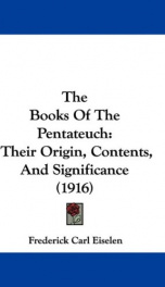 the books of the pentateuch their origin contents and significance_cover