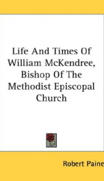 life and times of william mckendree bishop of the methodist episcopal church_cover