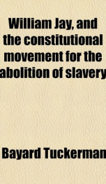 william jay and the constitutional movement for the abolition of slavery_cover