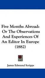 five months abroad or the observations and experiences of an editor in europe_cover