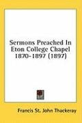 sermons preached in eton college chapel 1870 1897_cover