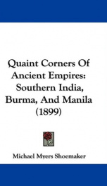 quaint corners of ancient empires southern india burma and manila_cover