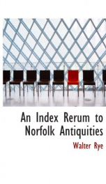 an index rerum to norfolk antiquities_cover