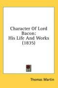 character of lord bacon his life and work_cover