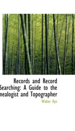 records and record searching a guide to the genealogist and topographer_cover