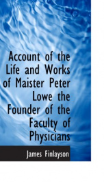 account of the life and works of maister peter lowe the founder of the faculty_cover