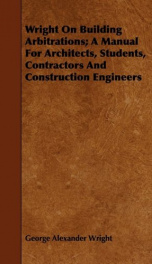 wright on building arbitrations a manual for architects students contractors_cover