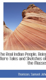 the real indian people being more tales and sketches of the masses_cover