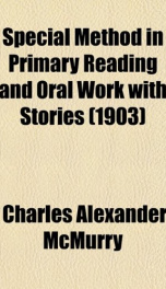 special method in primary reading and oral work with stories_cover