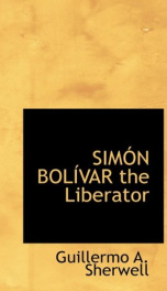 Simon Bolivar, the Liberator_cover