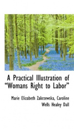 A Practical Illustration of &quot;Woman's Right to Labor&quot;_cover