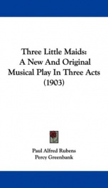 three little maids a new and original musical play in three acts_cover