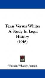 texas versus white a study in legal history_cover