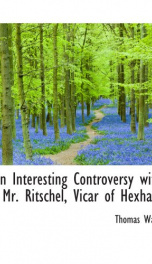 an interesting controversy with mr ritschel vicar of hexham_cover