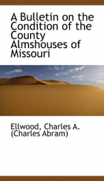 a bulletin on the condition of the county almshouses of missouri_cover