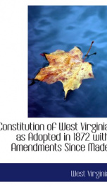 constitution of west virginia as adopted in 1872 with amendments since made_cover