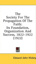 the society for the propagation of the faith its foundation organization and_cover
