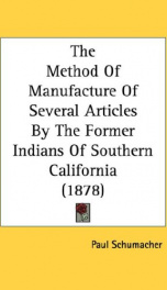 the method of manufacture of several articles by the former indians of southern_cover