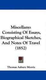 miscellany consisting of essays biographical sketches and notes of travel_cover