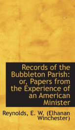 records of the bubbleton parish or papers from the experience of an american_cover