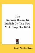 the german drama in english on the new york stage to 1830_cover