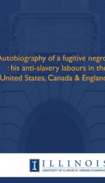 autobiography of a fugitive negro his anti slavery labours in the united state_cover