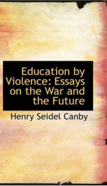 education by violence essays on the war and the future_cover