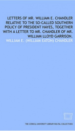 letters of mr william e chandler relative to the so called southern policy of_cover