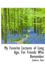 my favorite lectures of long ago for friends who remember_cover