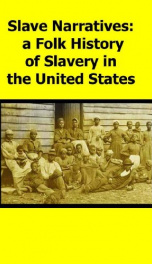 Slave Narratives: a Folk History of Slavery in the United States_cover