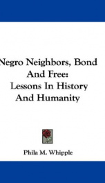 negro neighbors bond and free lessons in history and humanity_cover