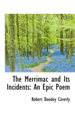 the merrimac and its incidents an epic poem_cover