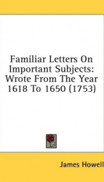 familiar letters on important subjects wrote from the year 1618 to 1650_cover