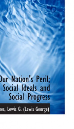 our nations peril social ideals and social progress_cover
