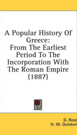a popular history of greece from the earliest period to the incorporation with_cover