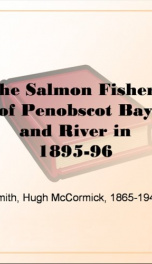 The Salmon Fishery of Penobscot Bay and River in 1895-96_cover