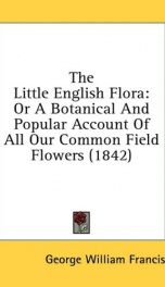 the little english flora or a botanical and popular account of all our common_cover
