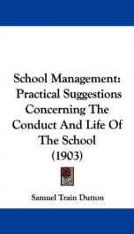 school management practical suggestions concerning the conduct and life of the_cover