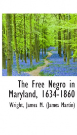 the free negro in maryland 1634 1860_cover