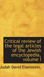 critical review of the legal articles of the jewish encyclopedia volume i_cover