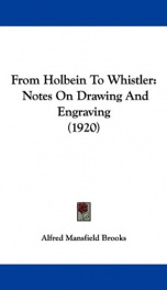 from holbein to whistler notes on drawing and engraving_cover
