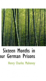 sixteen months in four german prisons wesel sennelager klingelputz ruhleben_cover