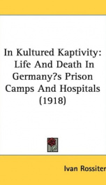 in kultured kaptivity life and death in germanys prison camps and hospitals_cover