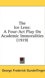 the ice lens a four act play on academic immoralities_cover