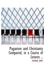 paganism and christianty compared in a course of letures_cover