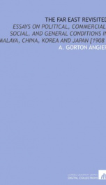 the far east revisited essays on political commercial social and general con_cover